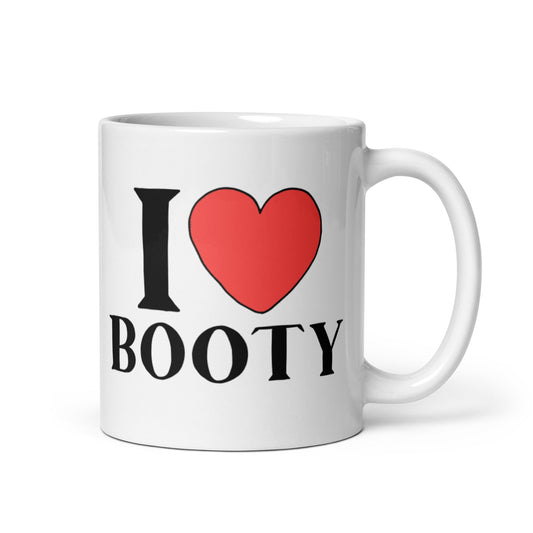 I LOVE BOOTY Coffee Mug - Not Your Mama's Fave
