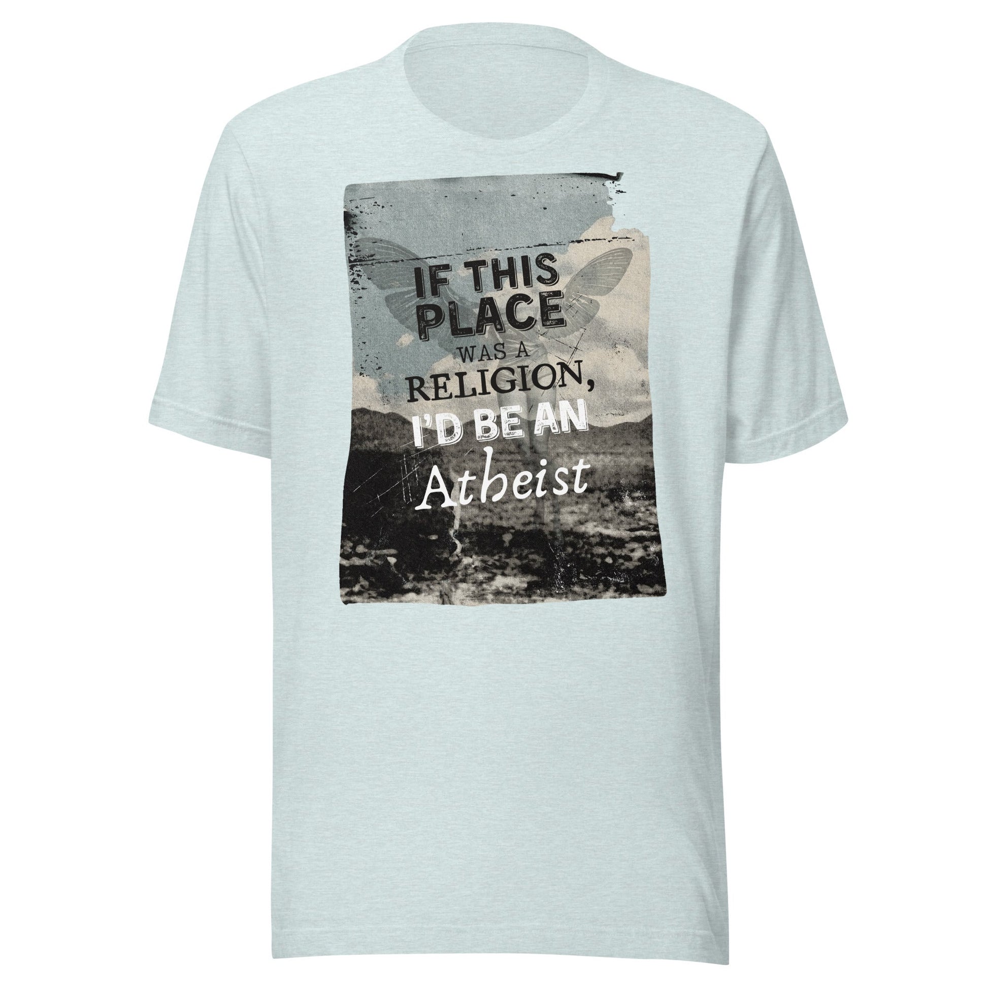 If This Place Was A Religion Unisex T-Shirt - Not Your Mama's Fave