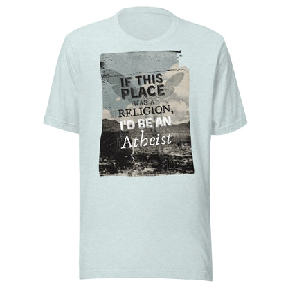 If This Place Was A Religion Unisex T-Shirt - Not Your Mama's Fave