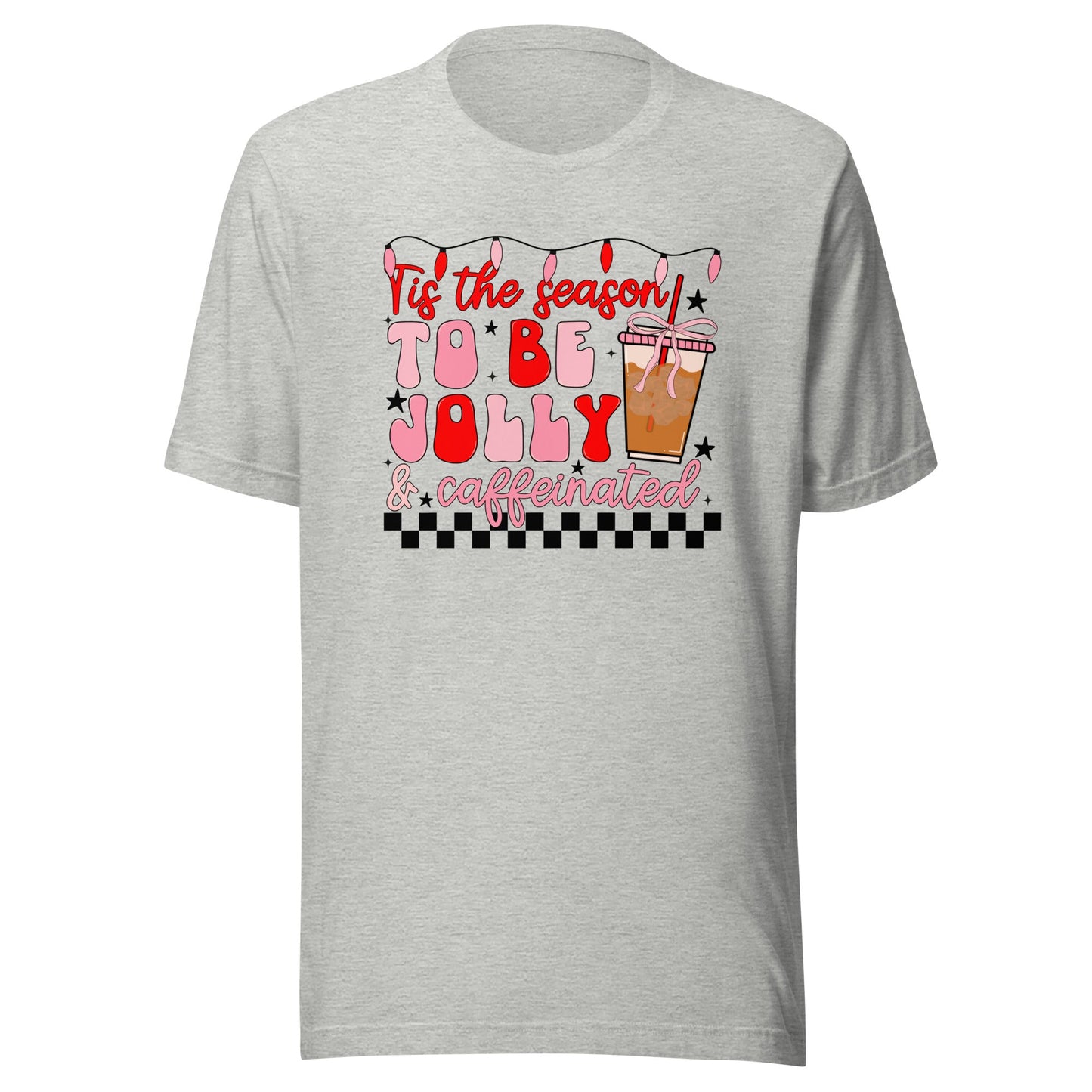 Jolly & Caffeinated Unisex T-Shirt - Not Your Mama's Fave