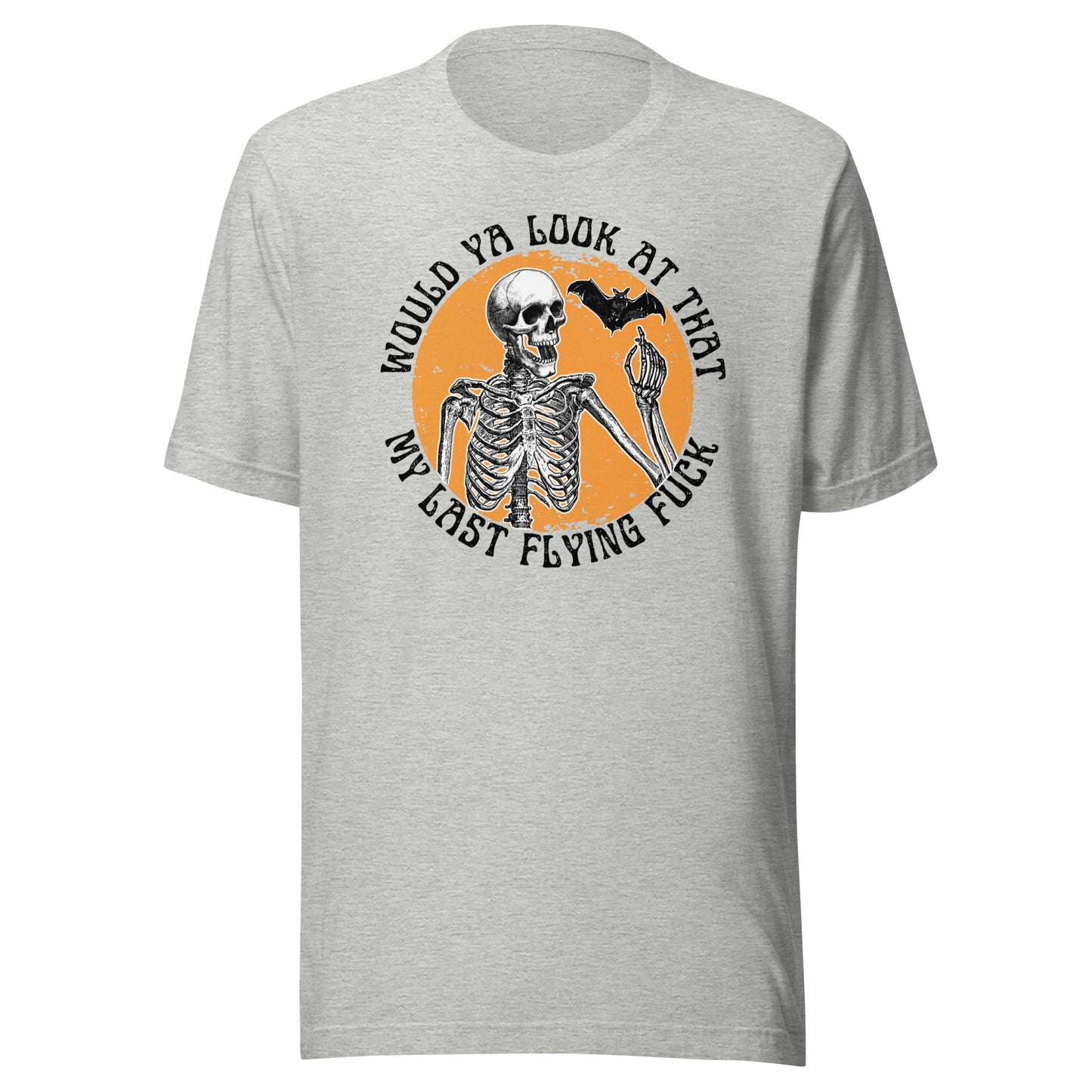 Last Flying Fuck Unisex T-Shirt - Not Your Mama's Fave