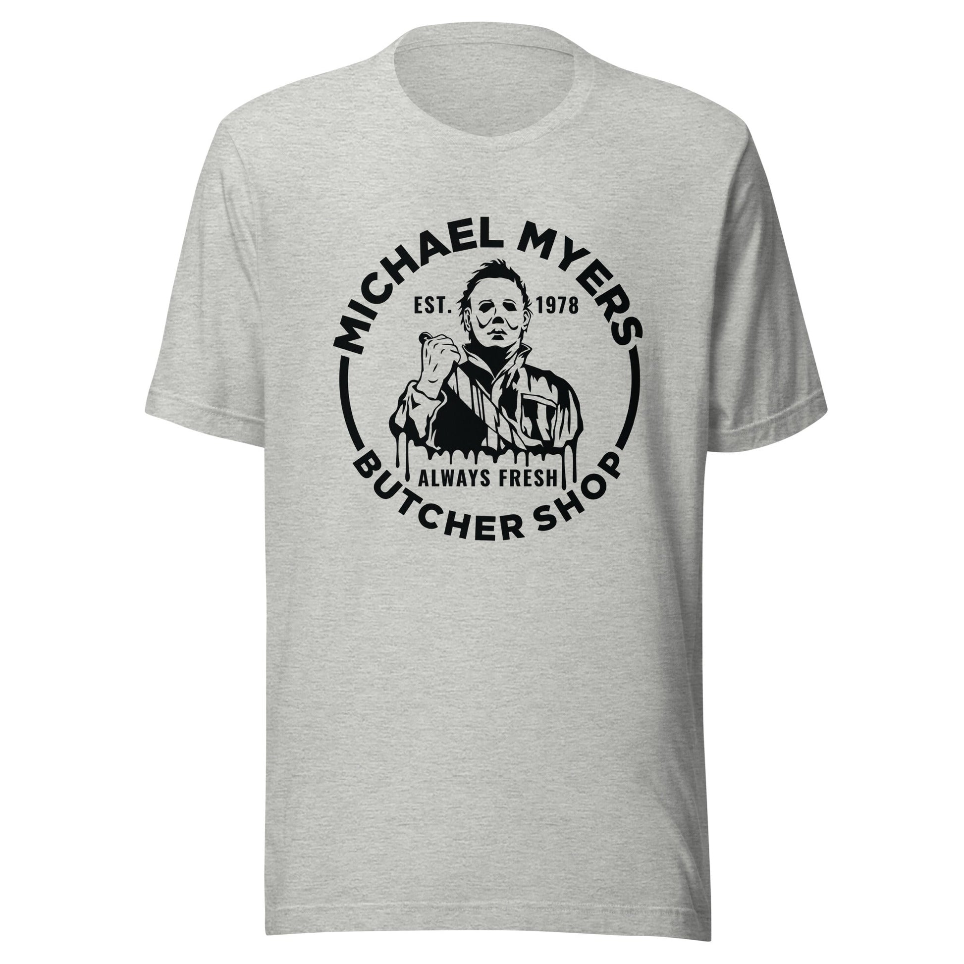 Michael Myers Butcher Shop Unisex T-Shirt - Not Your Mama's Fave
