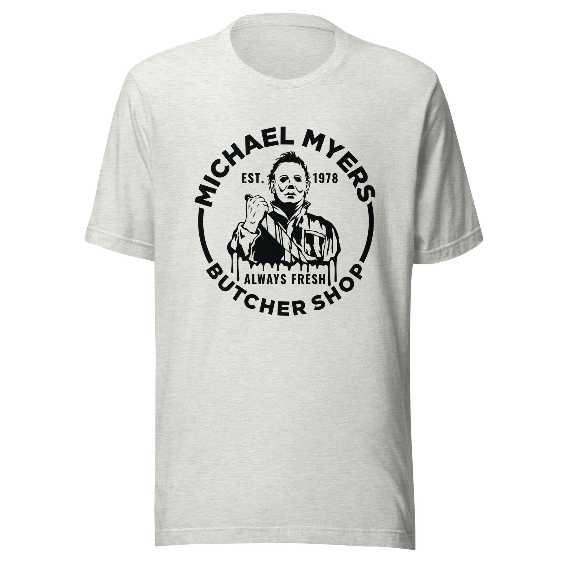 Michael Myers Butcher Shop Unisex T-Shirt - Not Your Mama's Fave