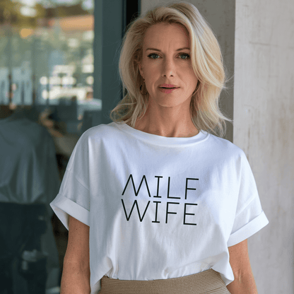 Milf Wife Unisex T-Shirt - Not Your Mama's Fave