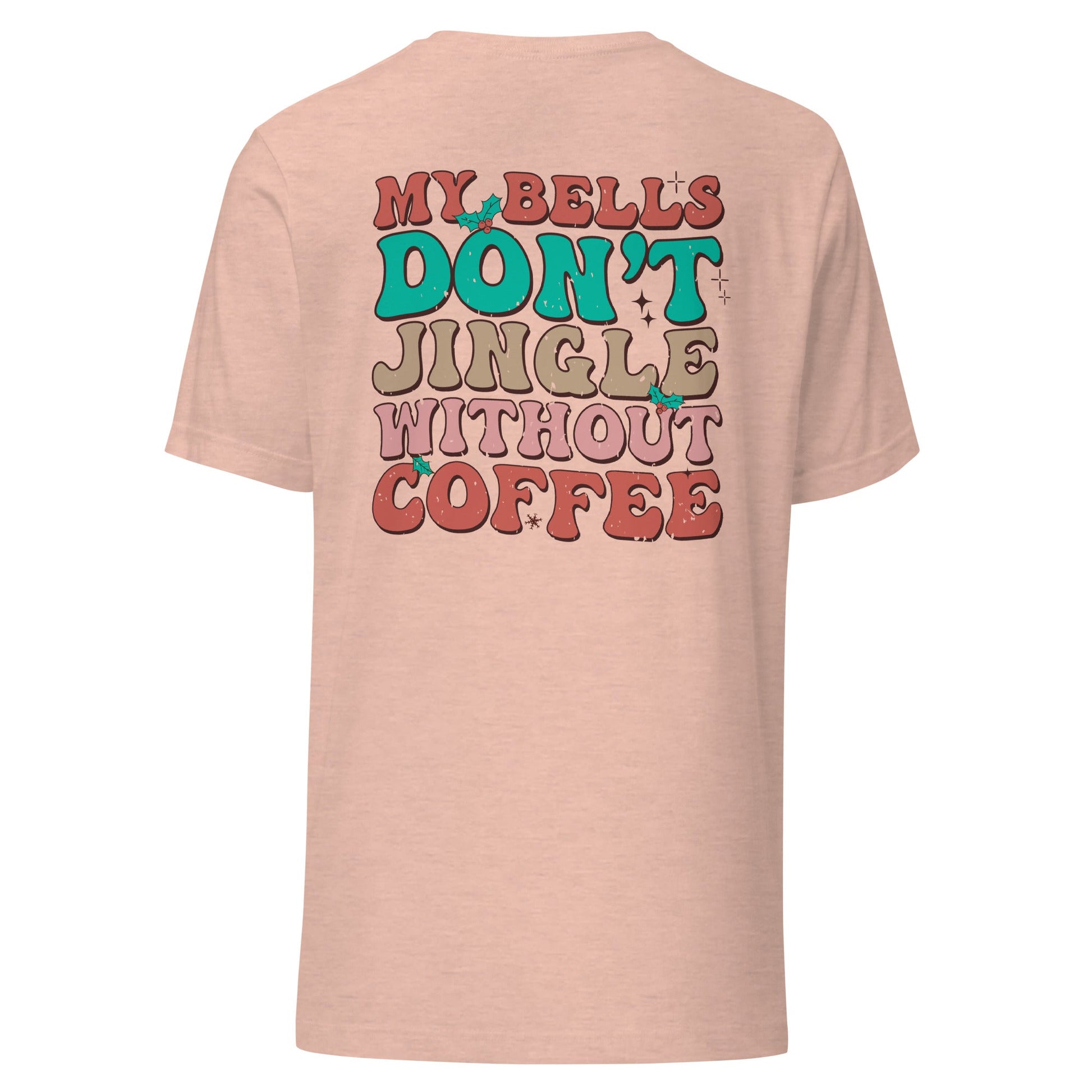 My Bells Don't Jingle Unisex T-Shirt - Not Your Mama's Fave