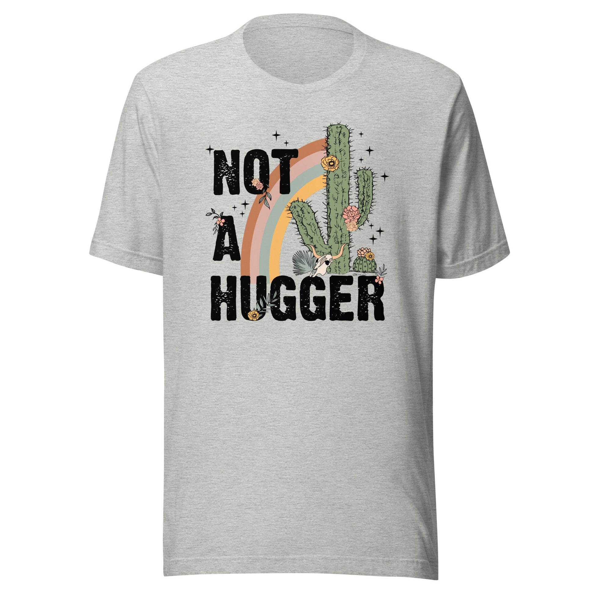 Not A Hugger Unisex T-Shirt - Not Your Mama's Fave