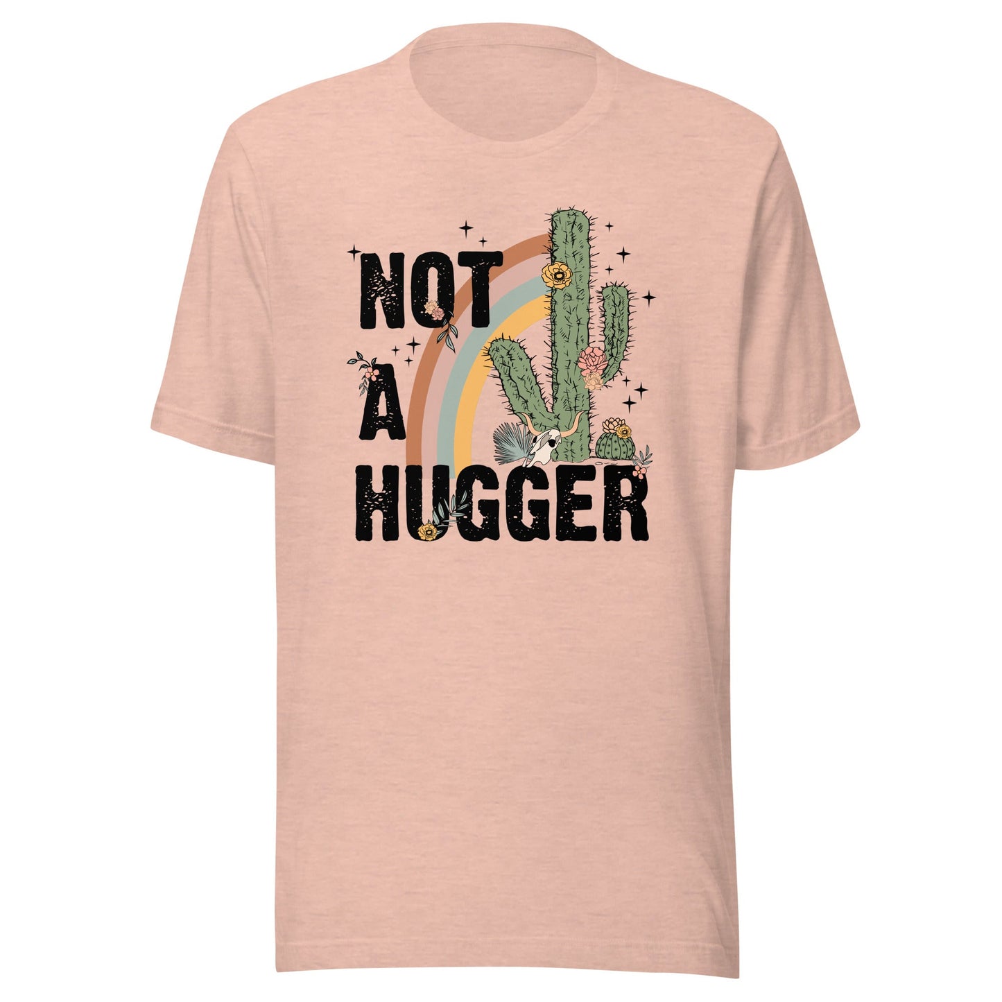 Not A Hugger Unisex T-Shirt - Not Your Mama's Fave