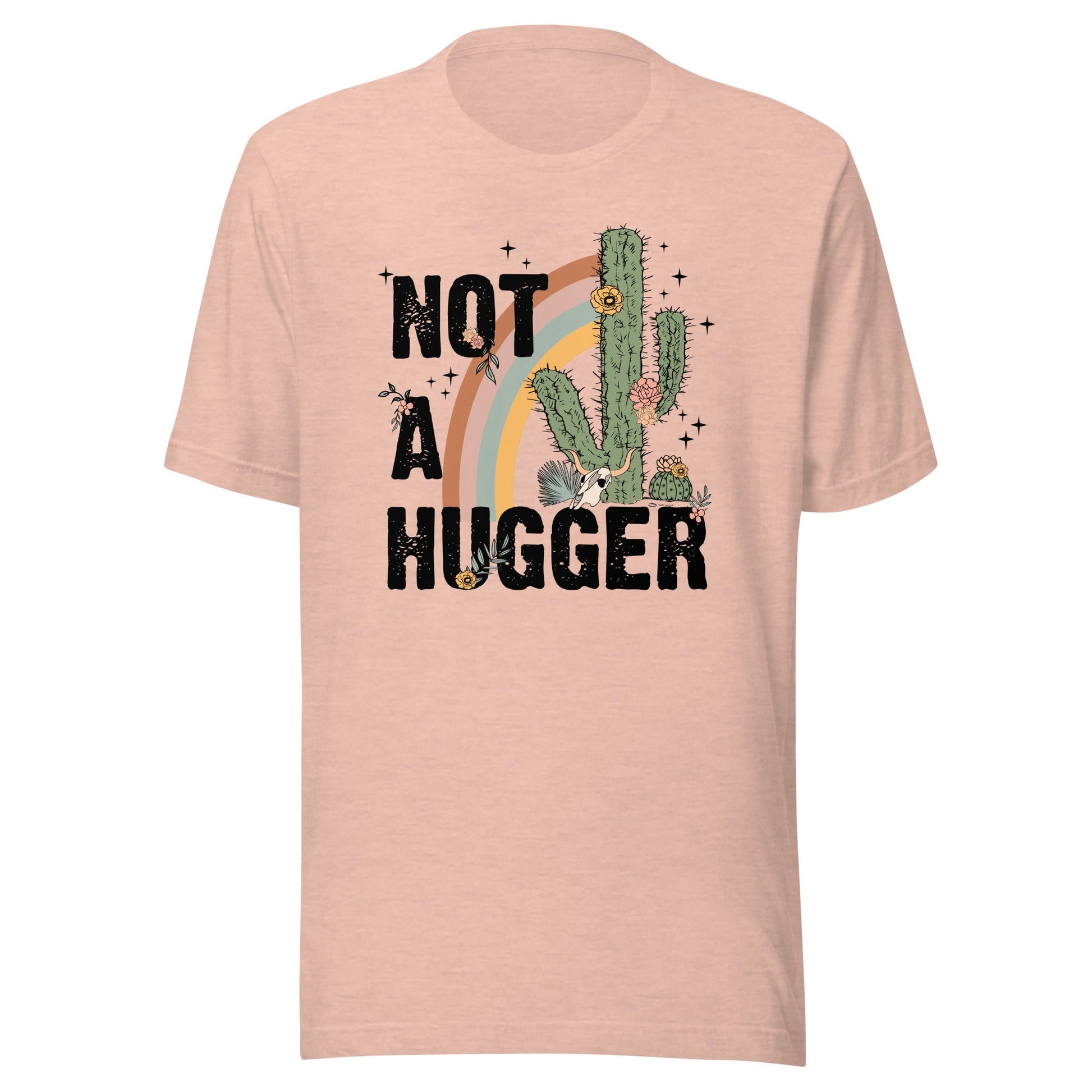 Not A Hugger Unisex T-Shirt - Not Your Mama's Fave