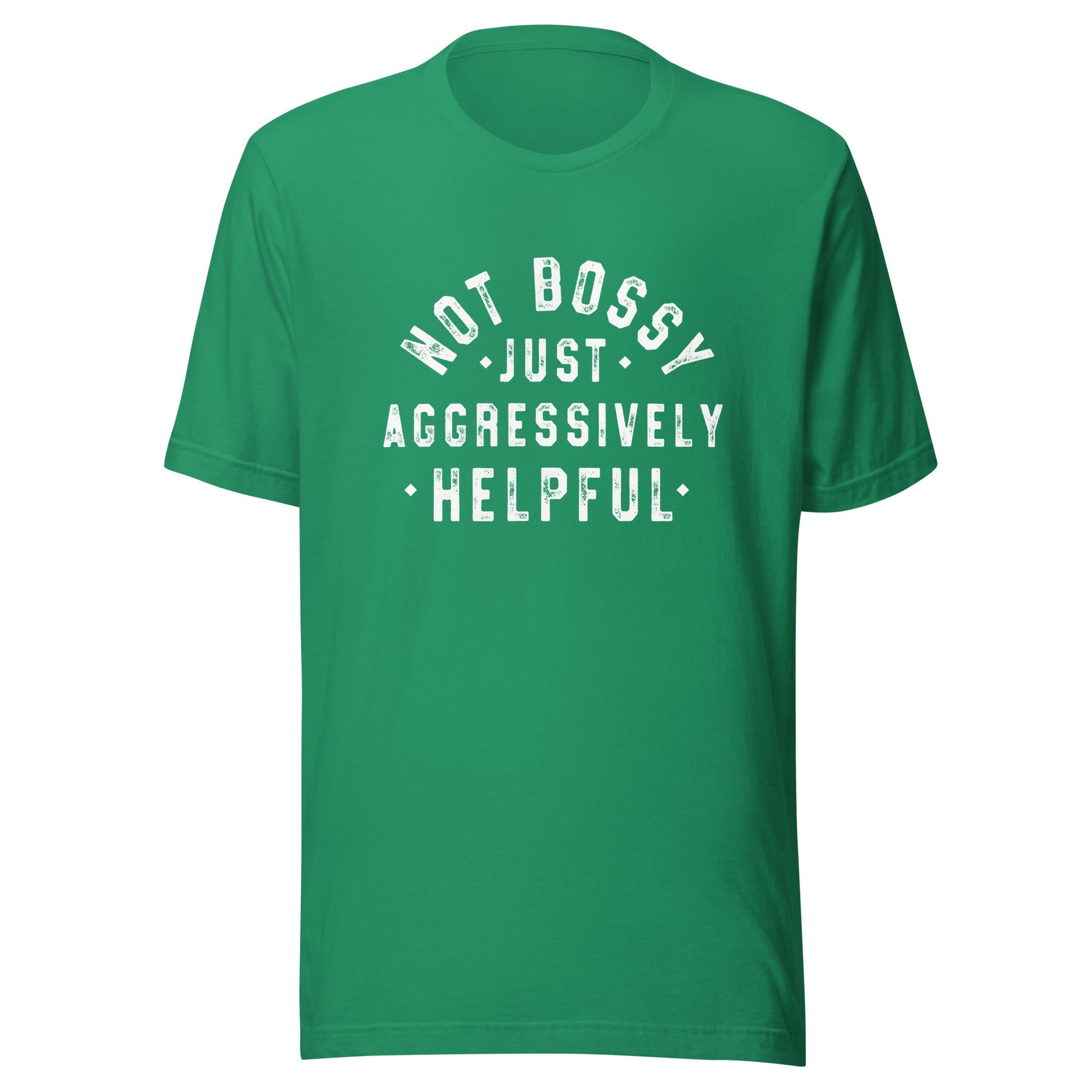 Not Bossy Unisex T-Shirt - Not Your Mama's Fave