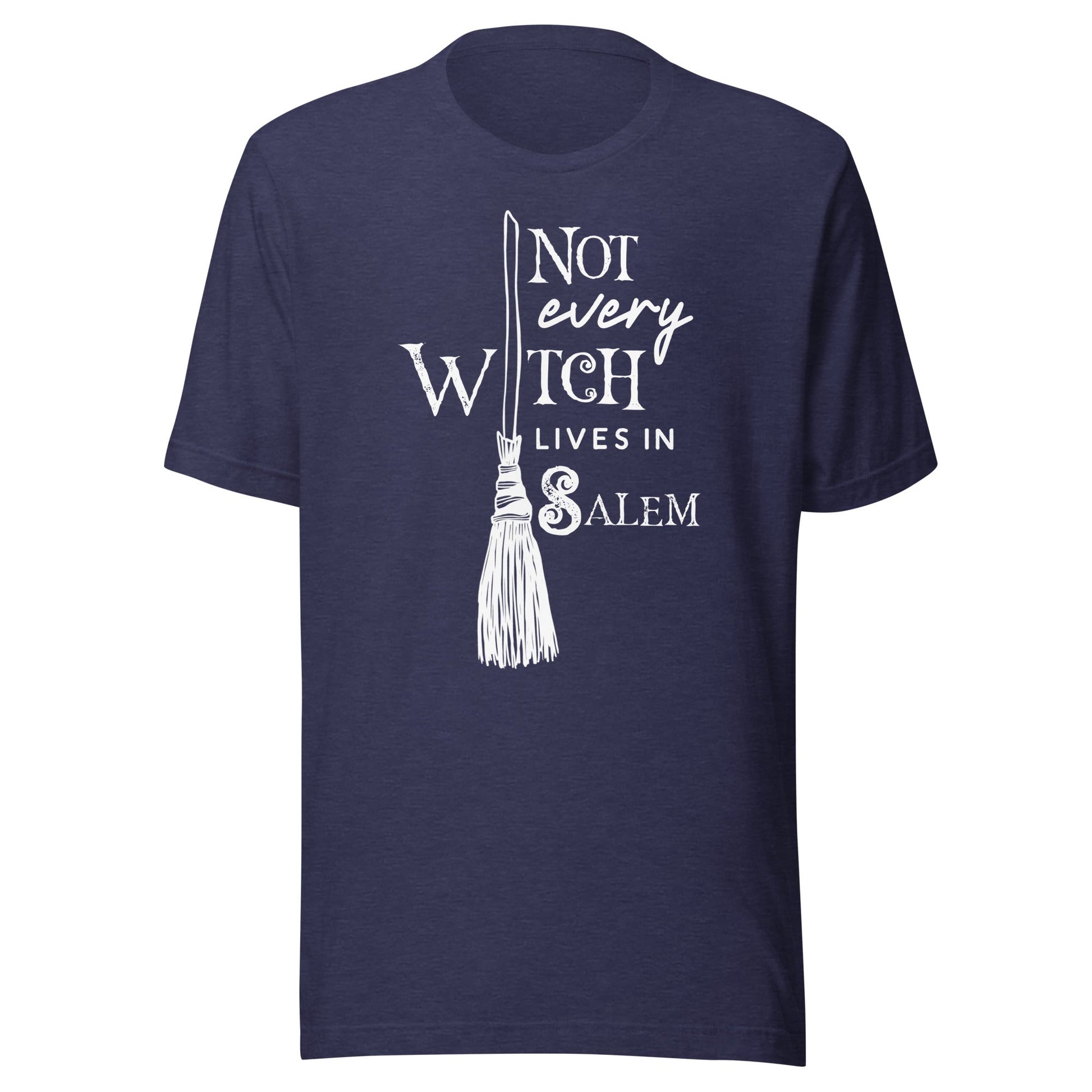 Not Every Witch Lives in Salem Unisex T-Shirt - Not Your Mama's Fave