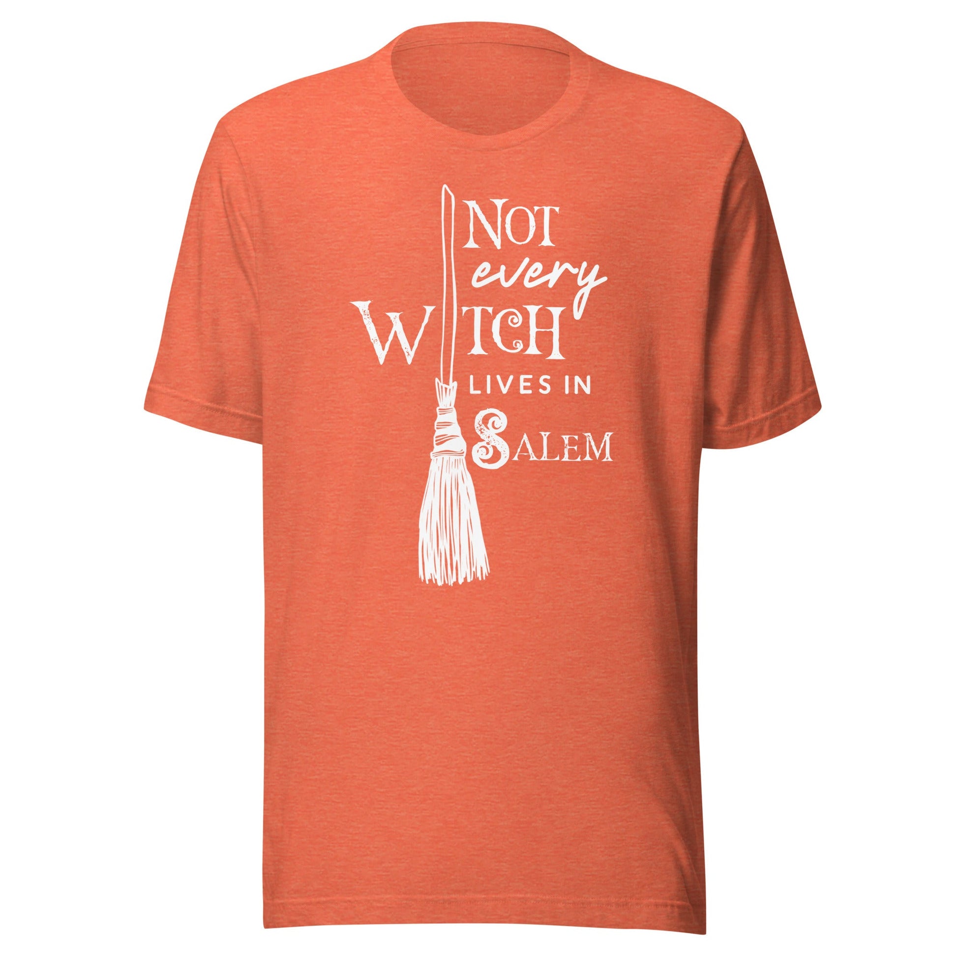 Not Every Witch Lives in Salem Unisex T-Shirt - Not Your Mama's Fave