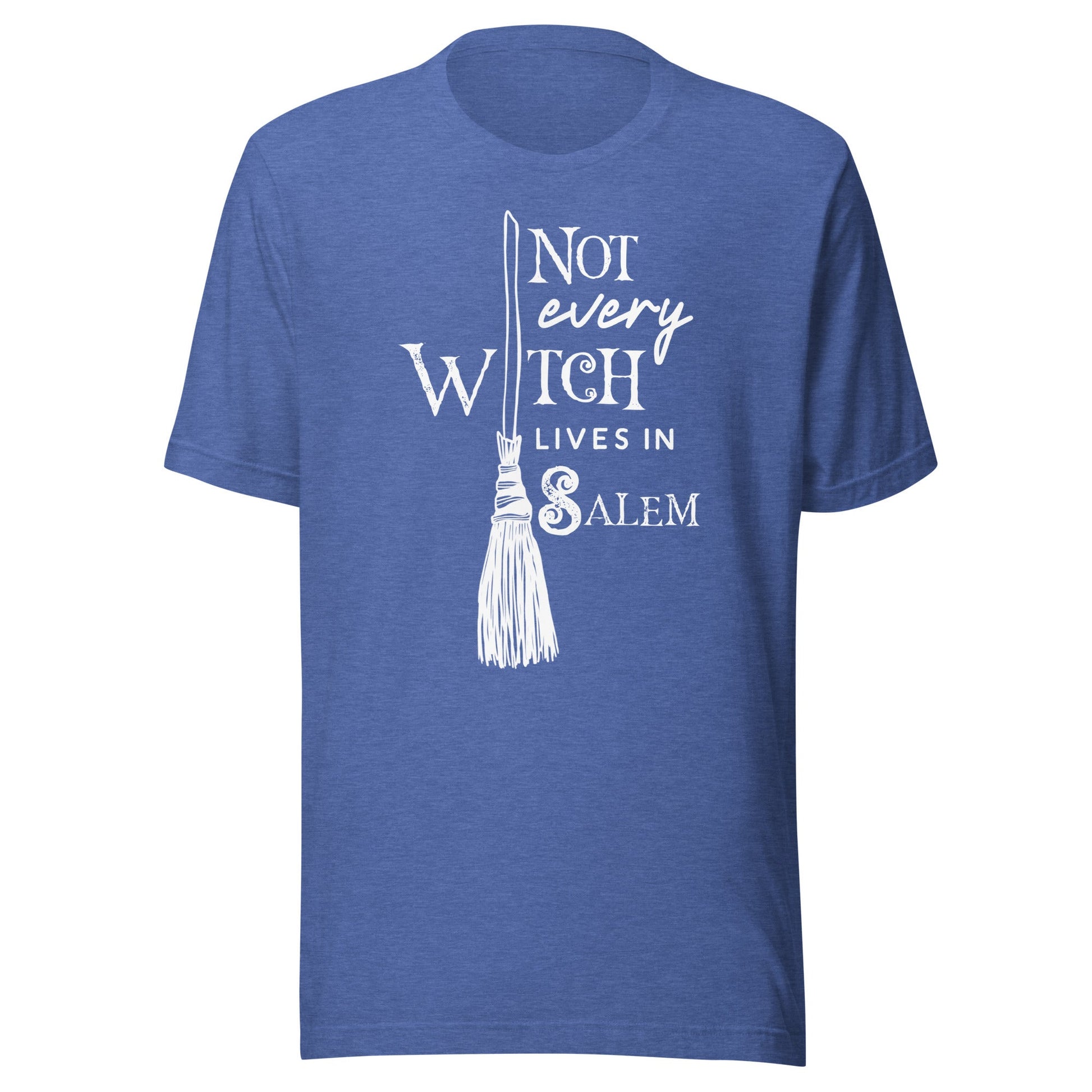 Not Every Witch Lives in Salem Unisex T-Shirt - Not Your Mama's Fave