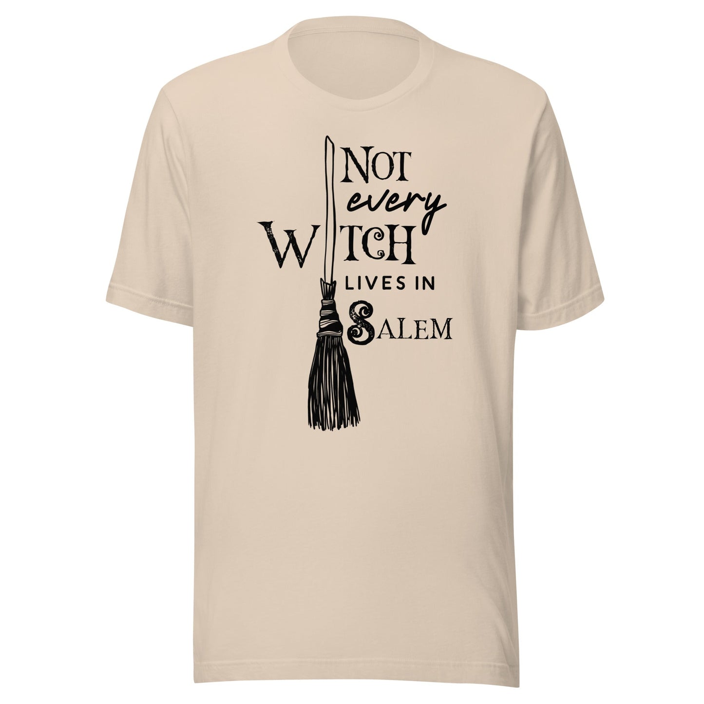 Not Every Witch Lives in Salem Unisex T-Shirt - Not Your Mama's Fave