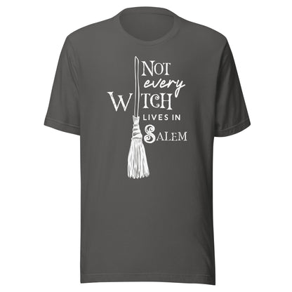 Not Every Witch Lives in Salem Unisex T-Shirt - Not Your Mama's Fave
