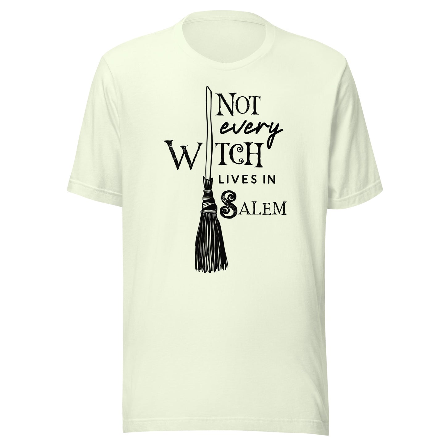 Not Every Witch Lives in Salem Unisex T-Shirt - Not Your Mama's Fave