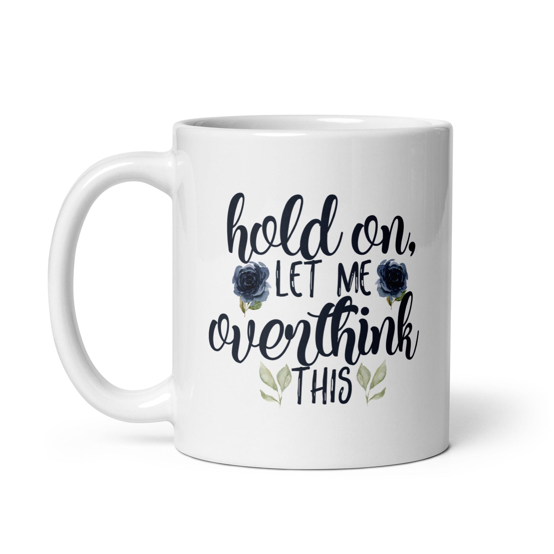 Overthinking Mug - Not Your Mama's Fave