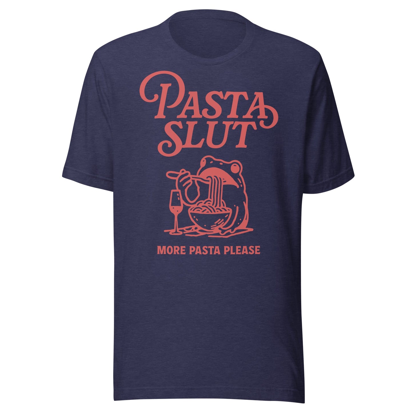 Pasta Slut Unisex T-Shirt - Not Your Mama's Fave