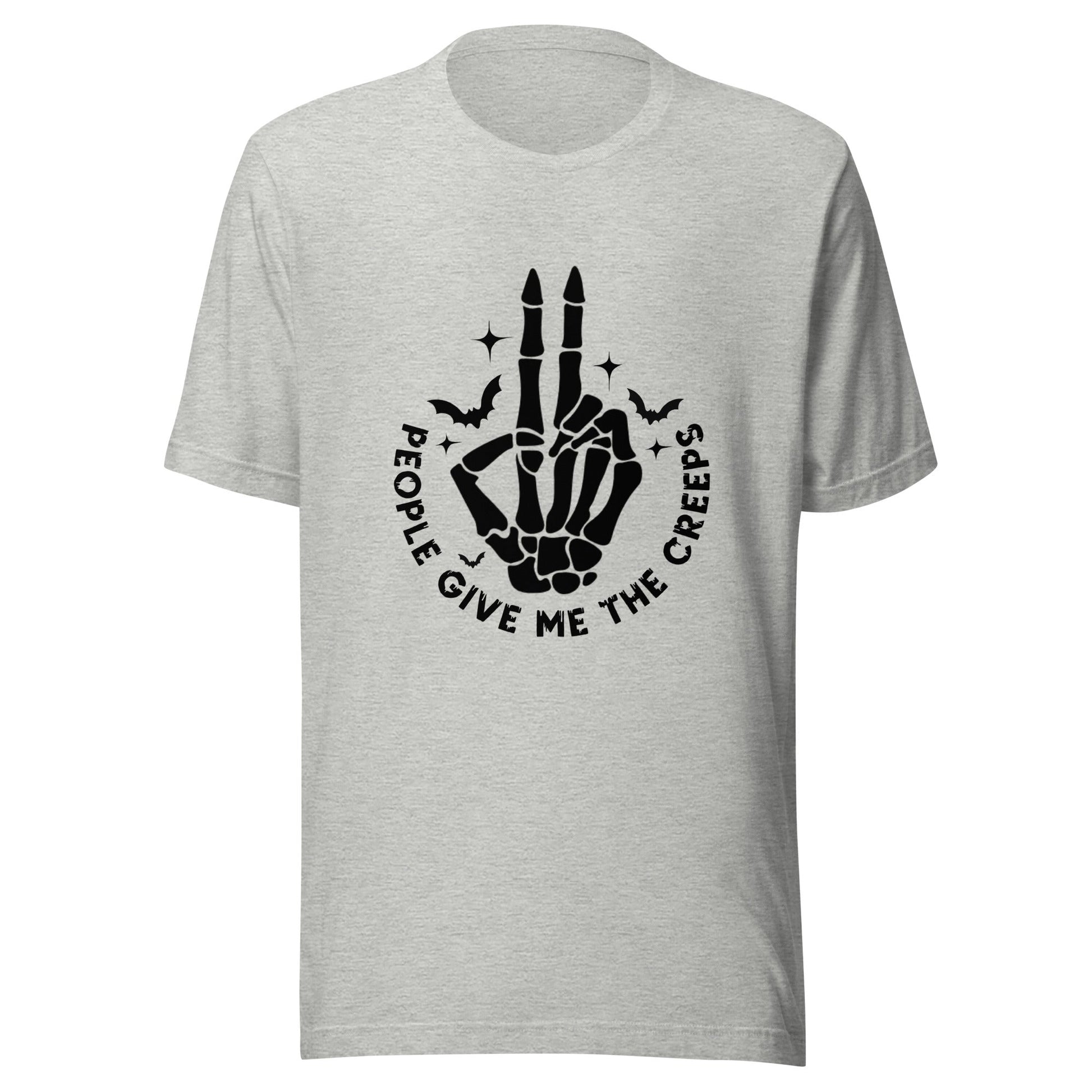 People Give Me The Creeps Unisex T-Shirt - Not Your Mama's Fave