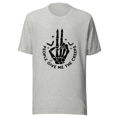 People Give Me The Creeps Unisex T-Shirt - Not Your Mama's Fave