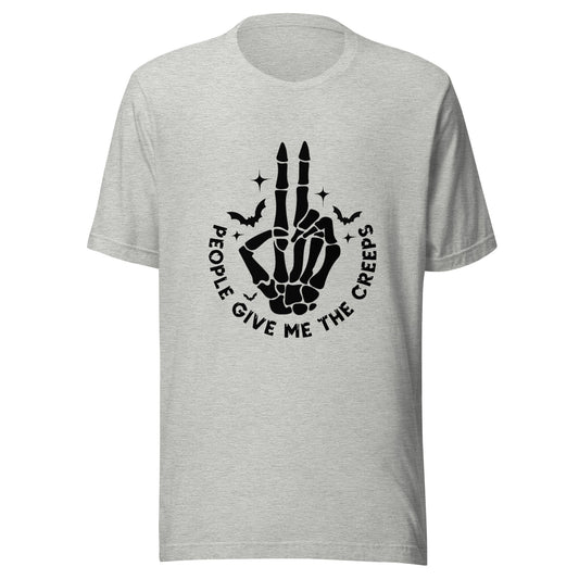 People Give Me The Creeps Unisex T-Shirt - Not Your Mama's Fave