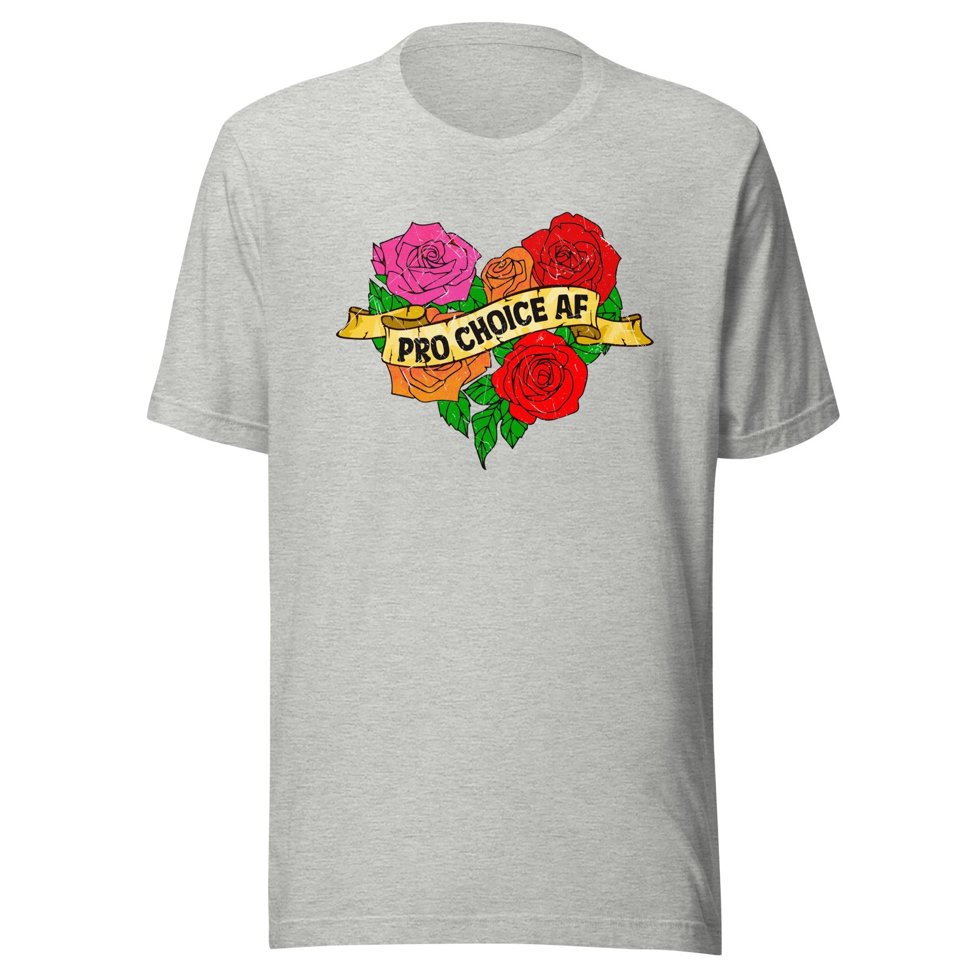 Pro Choice AF Unisex T-Shirt - Not Your Mama's Fave