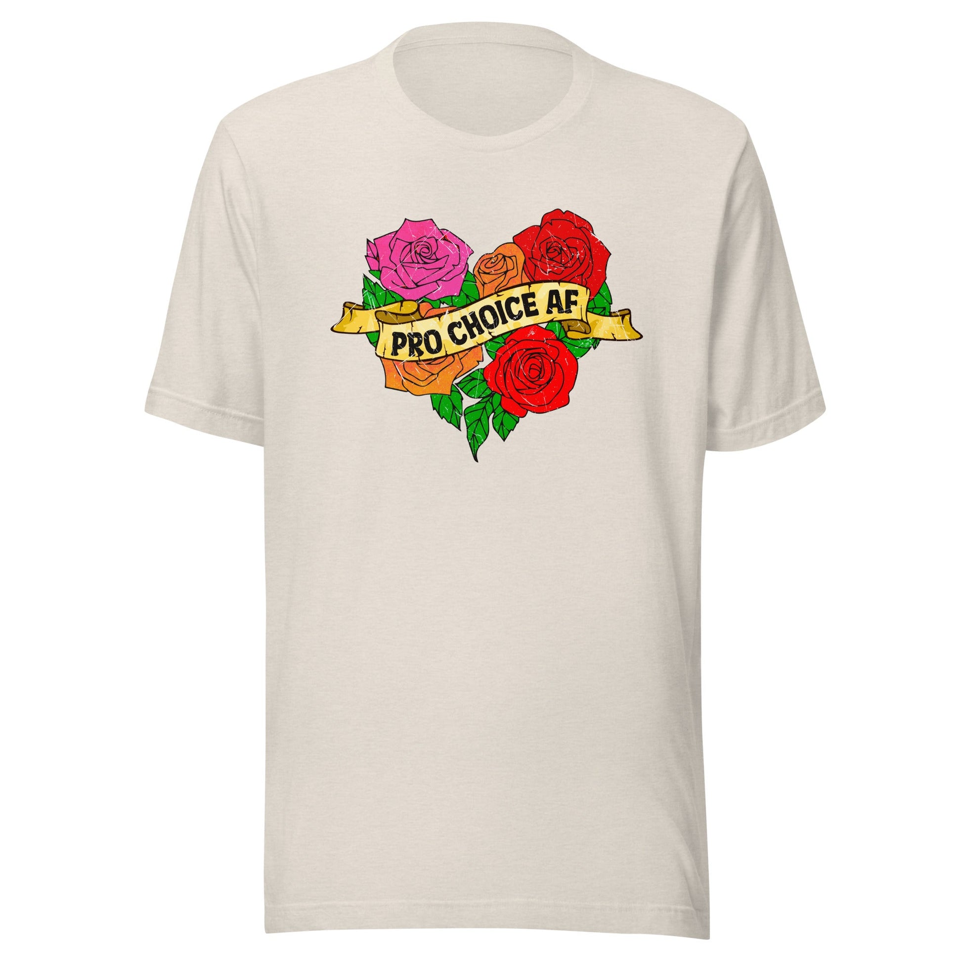 Pro Choice AF Unisex T-Shirt - Not Your Mama's Fave