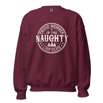Proud Member of the Naughty Club Unisex Sweatshirt - Not Your Mama's Fave