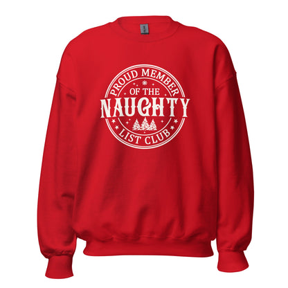 Proud Member of the Naughty Club Unisex Sweatshirt - Not Your Mama's Fave