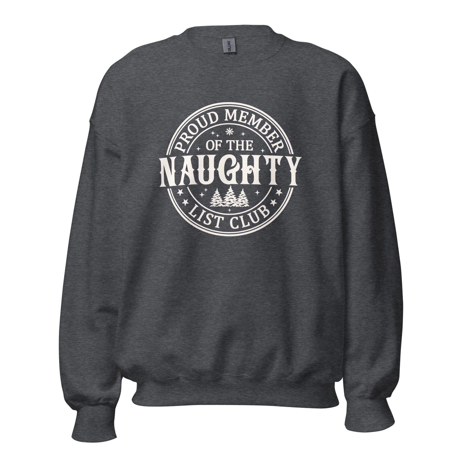 Proud Member of the Naughty Club Unisex Sweatshirt - Not Your Mama's Fave