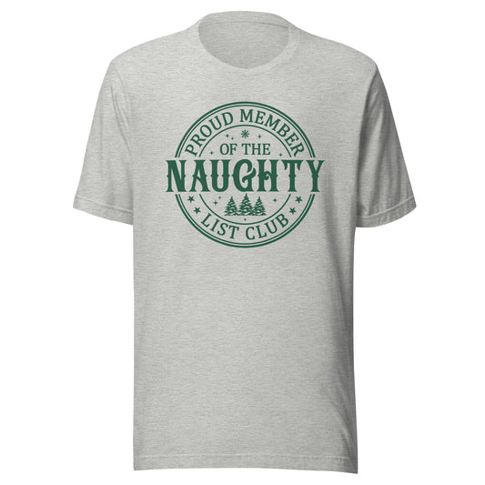 Proud Member of the Naughty Club Unisex T-Shirt - Not Your Mama's Fave