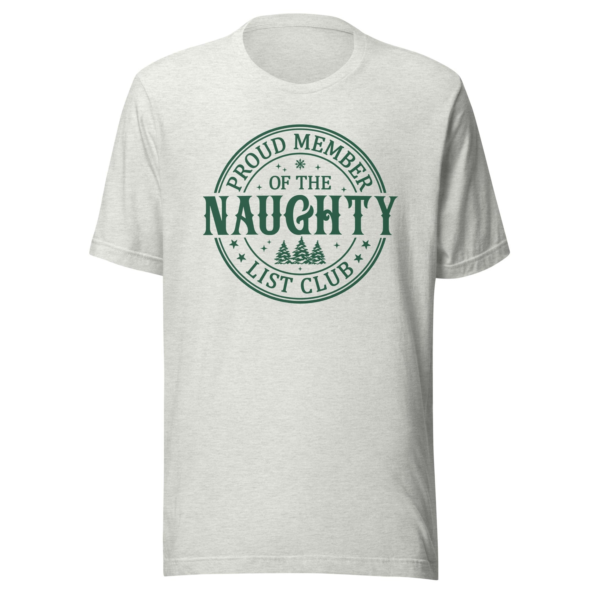Proud Member of the Naughty Club Unisex T-Shirt - Not Your Mama's Fave