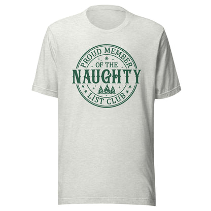 Proud Member of the Naughty Club Unisex T-Shirt - Not Your Mama's Fave
