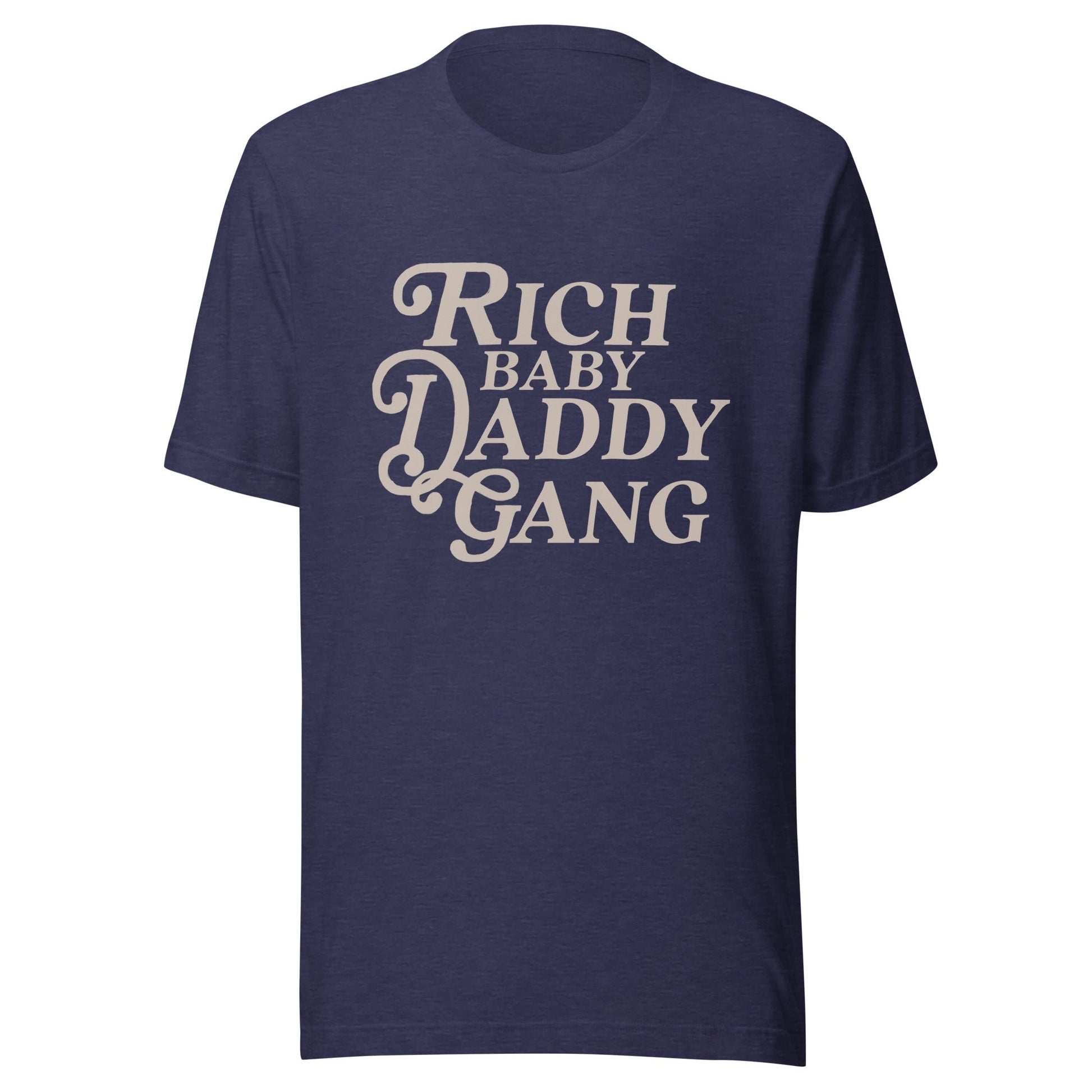 Rich Baby Daddy Gang Unisex T-shirt - Not Your Mama's Fave