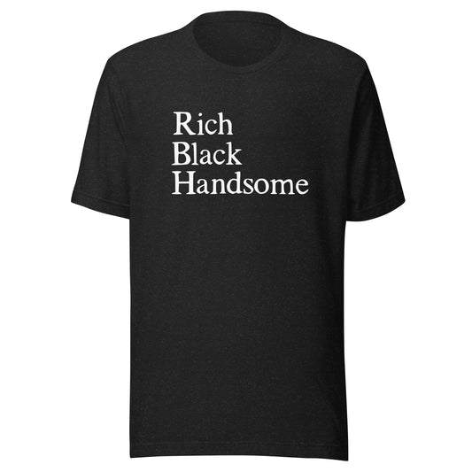 Rich Black Handsome Unisex T-Shirt - Not Your Mama's Fave