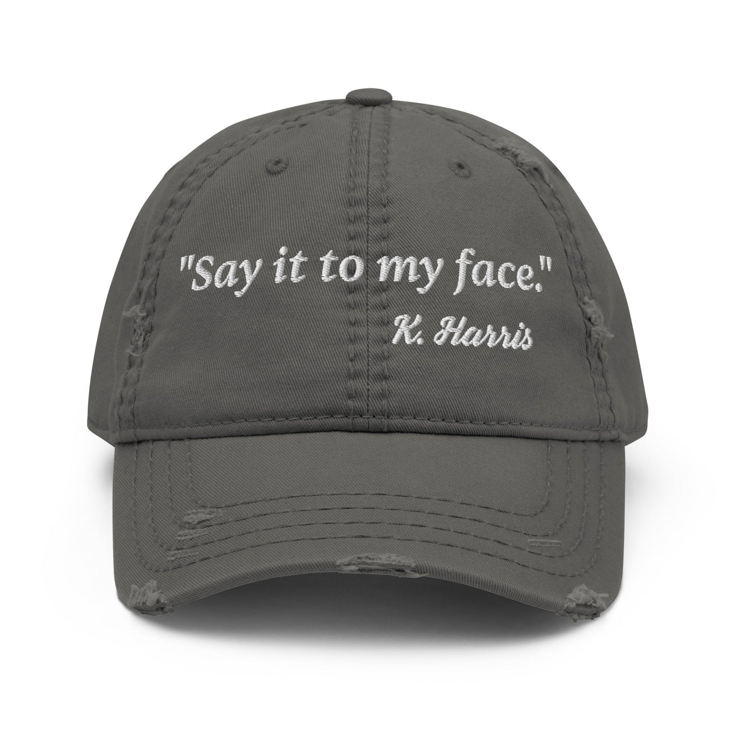 Say It To My Face Distressed Dad Hat - Not Your Mama's Fave
