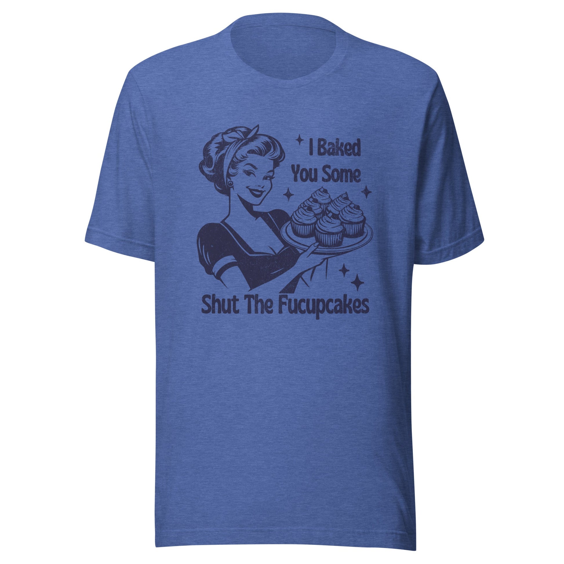 Shut The Fucupcakes Unisex T-Shirt - Not Your Mama's Fave