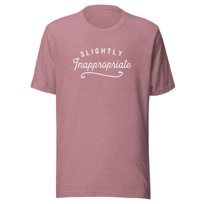Slightly Inappropriate Unisex T-Shirt - Not Your Mama's Fave