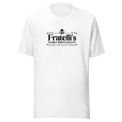 The Fratelli's Family Restaurant Unisex T-Shirt - Not Your Mama's Fave