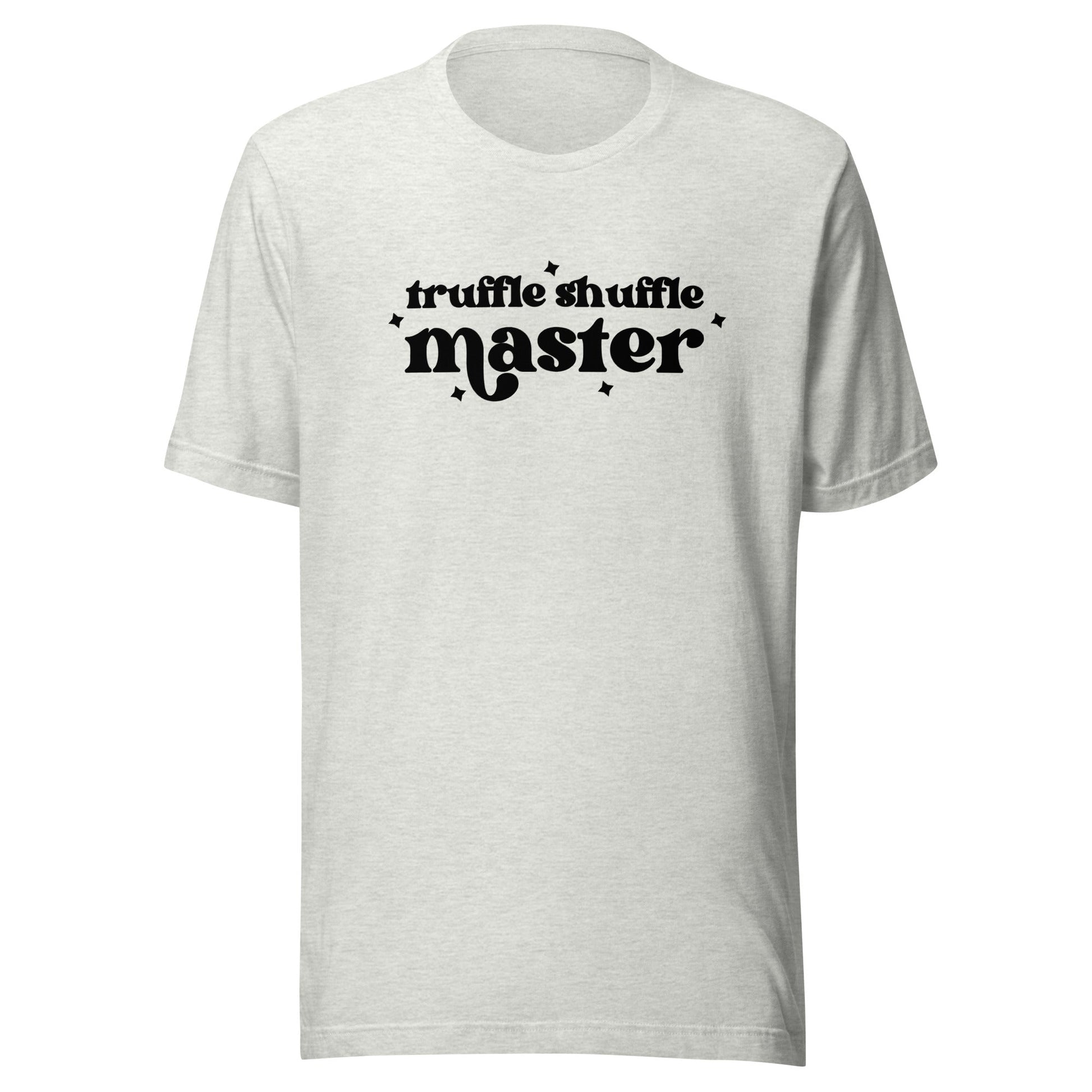 Truffle Shuffle Master Unisex T-Shirt - Not Your Mama's Fave