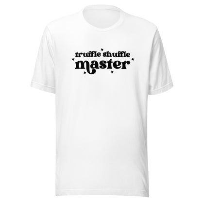 Truffle Shuffle Master Unisex T-Shirt - Not Your Mama's Fave