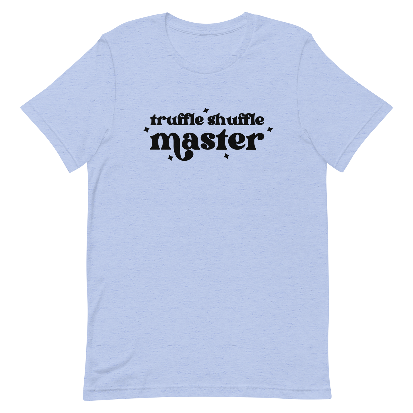 Truffle Shuffle Master Unisex T-Shirt - Not Your Mama's Fave
