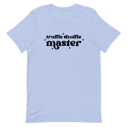 Truffle Shuffle Master Unisex T-Shirt - Not Your Mama's Fave