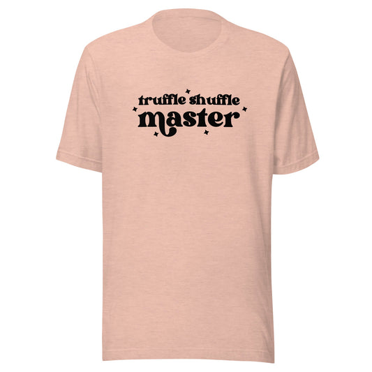Truffle Shuffle Master Unisex T-Shirt - Not Your Mama's Fave