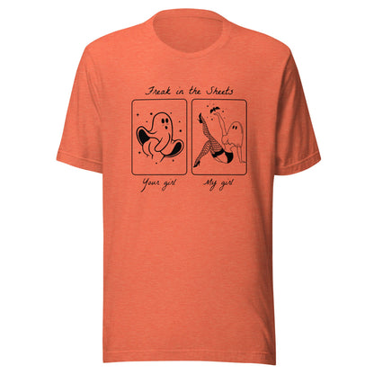 Your Girl/My Girl Freak in the Sheets Unisex T-Shirt - Not Your Mama's Fave